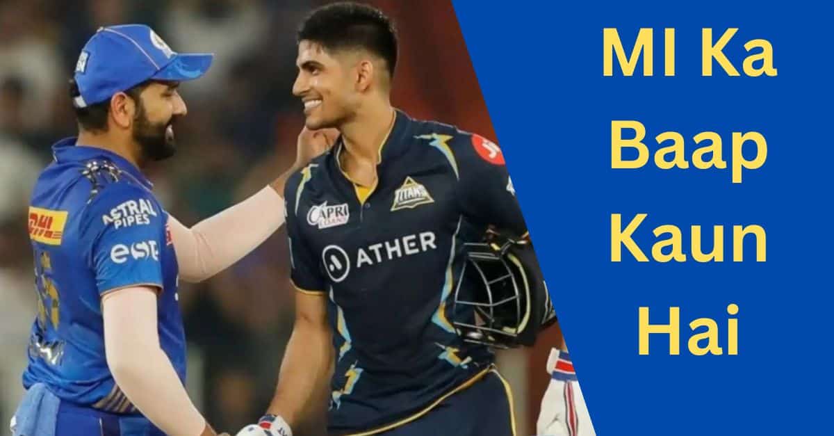 MI Ka Baap Kaun Hai